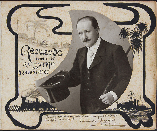 Recuerdo de un Viaje al Ystmo de Tehuantepec. Eduardo Fuentes ca. 1900-1909.